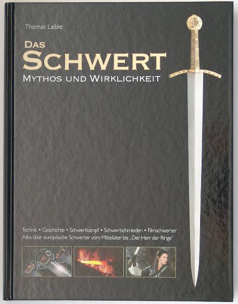 Das Buch Das Schwert - Mythos und Wirklichkeit