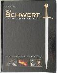 Das Buch Das Schwert - Mythos und Wirklichkeit